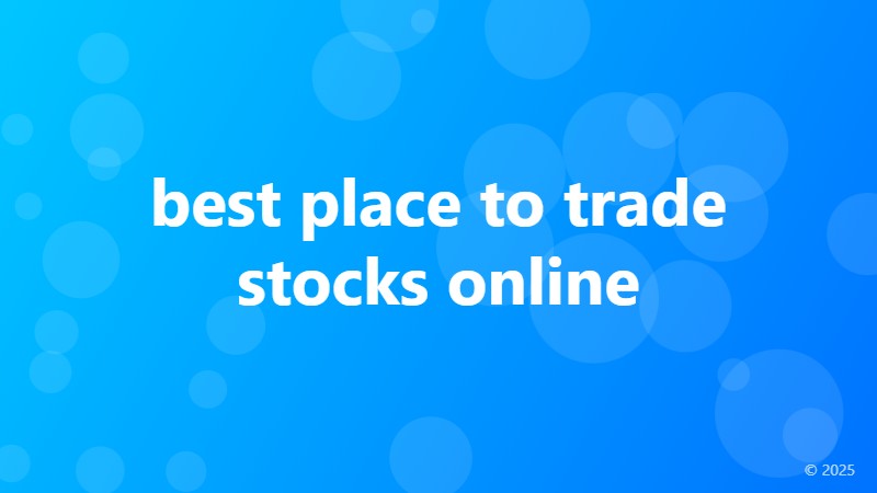 best place to trade stocks online