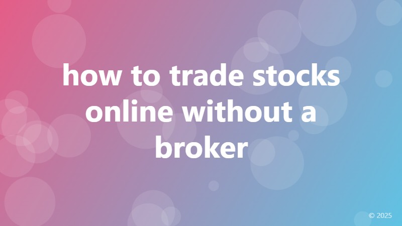 how to trade stocks online without a broker